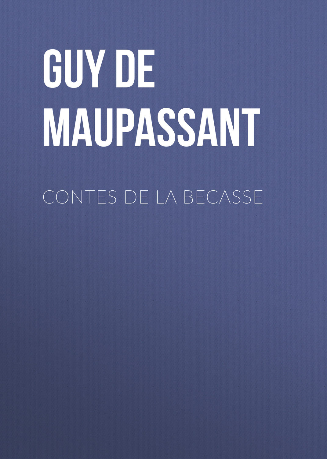 Обложка книги «Contes de la Becasse»