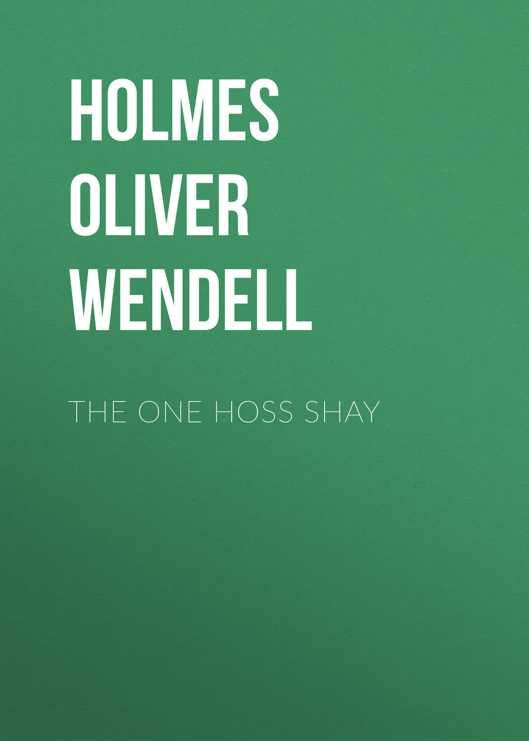 Обложка книги «The One Hoss Shay»