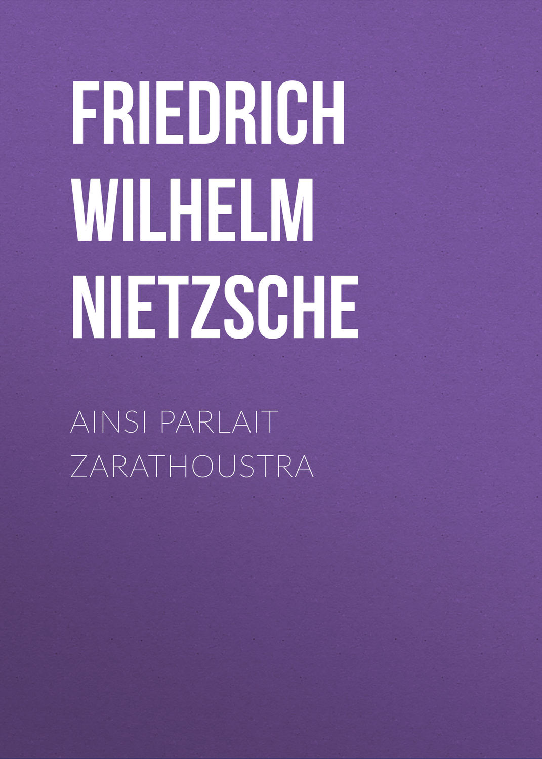 Обложка книги «Ainsi Parlait Zarathoustra»