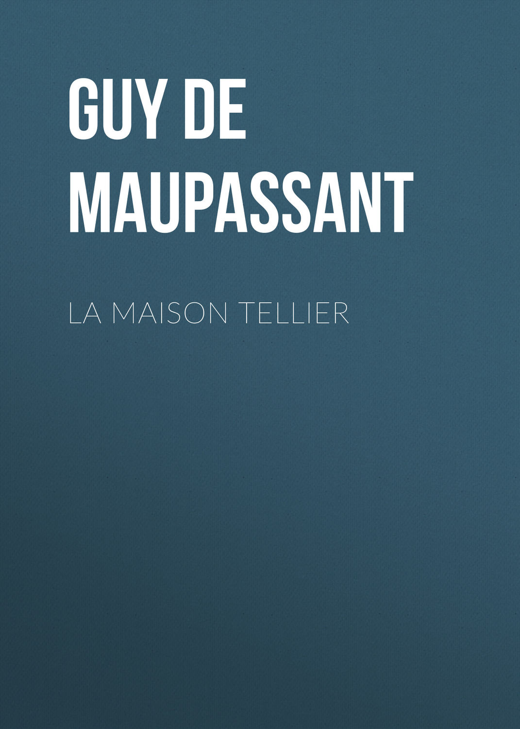 Обложка книги «La Maison Tellier»