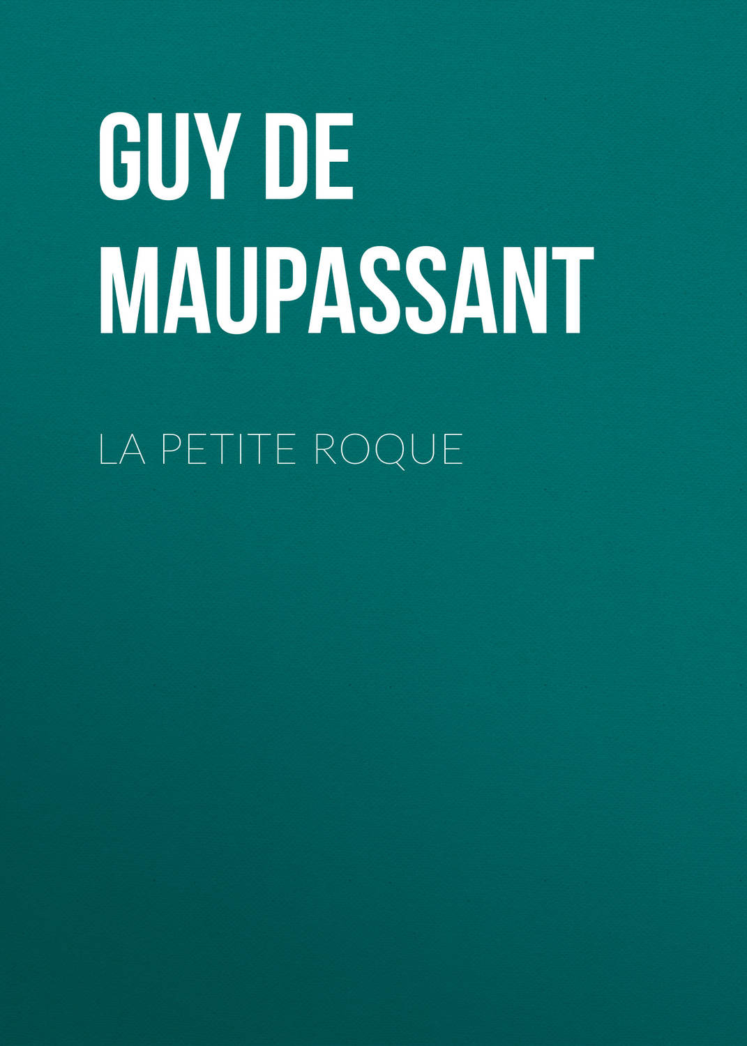 Обложка книги «La petite roque»