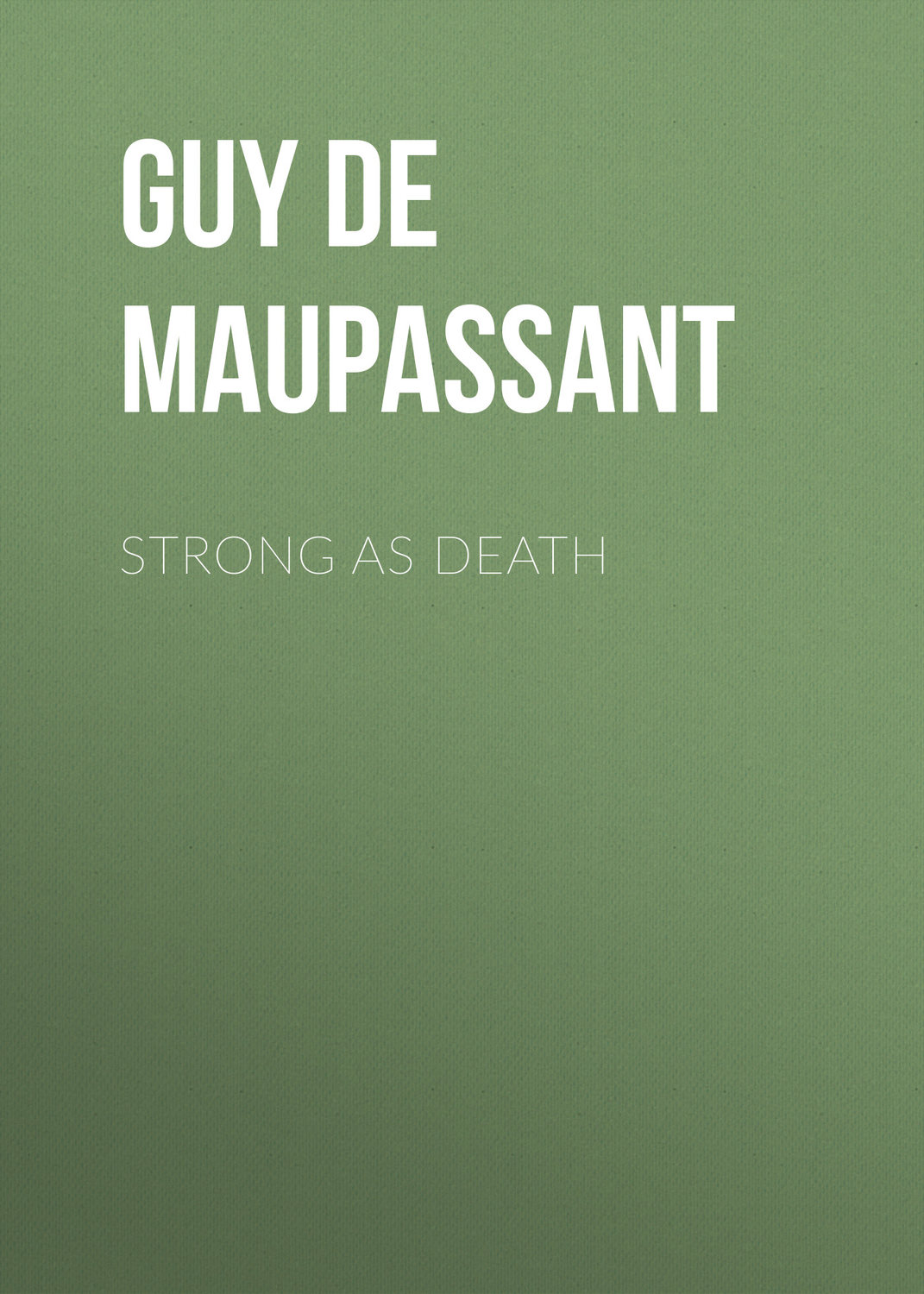 Обложка книги «Strong as Death»