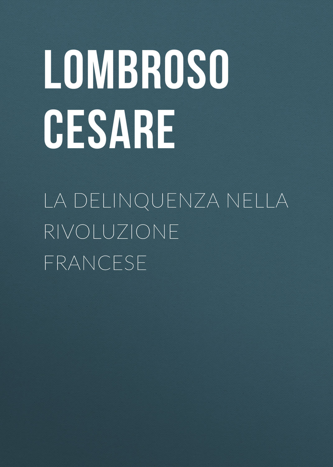 Обложка книги «La delinquenza nella Rivoluzione francese»