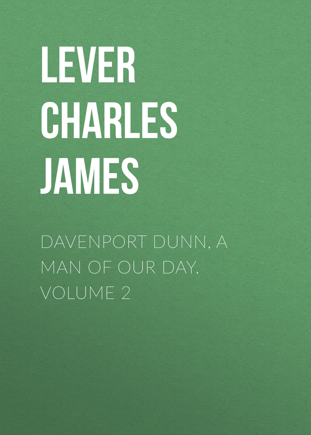 Обложка книги «Davenport Dunn, a Man of Our Day. Volume 2»