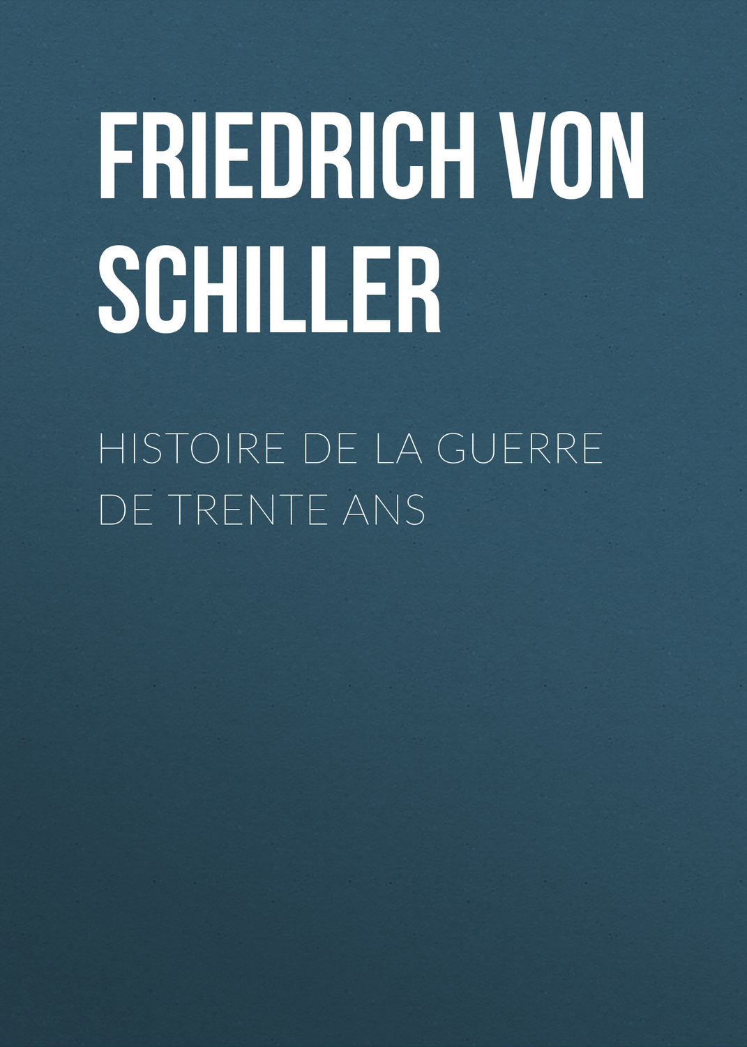 Обложка книги «Histoire de la Guerre de Trente Ans»