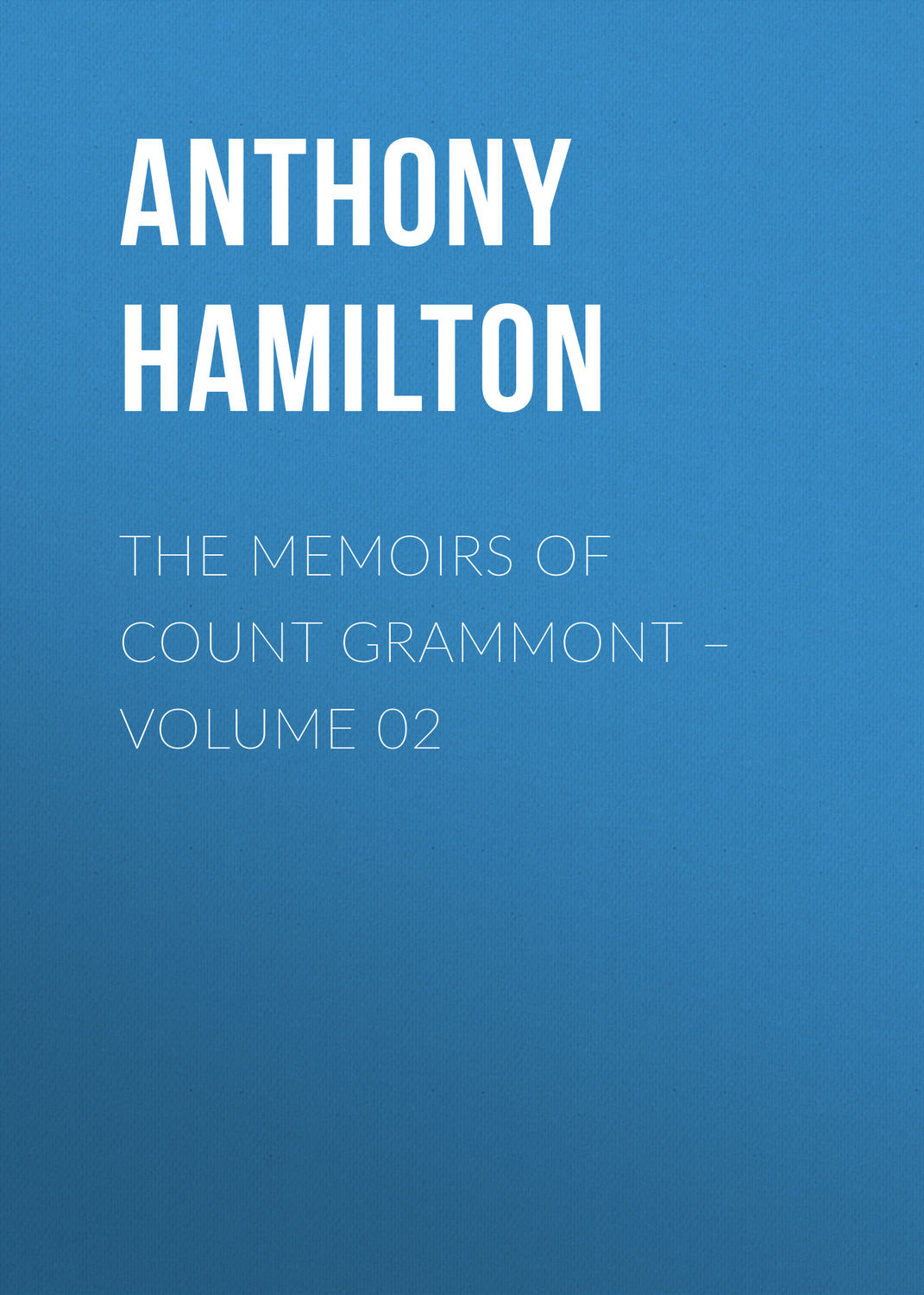Обложка книги «The Memoirs of Count Grammont – Volume 02»