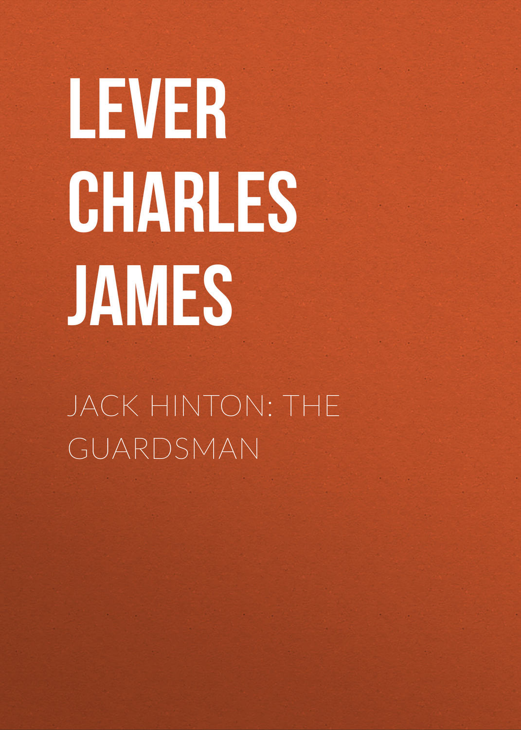 Обложка книги «Jack Hinton: The Guardsman»