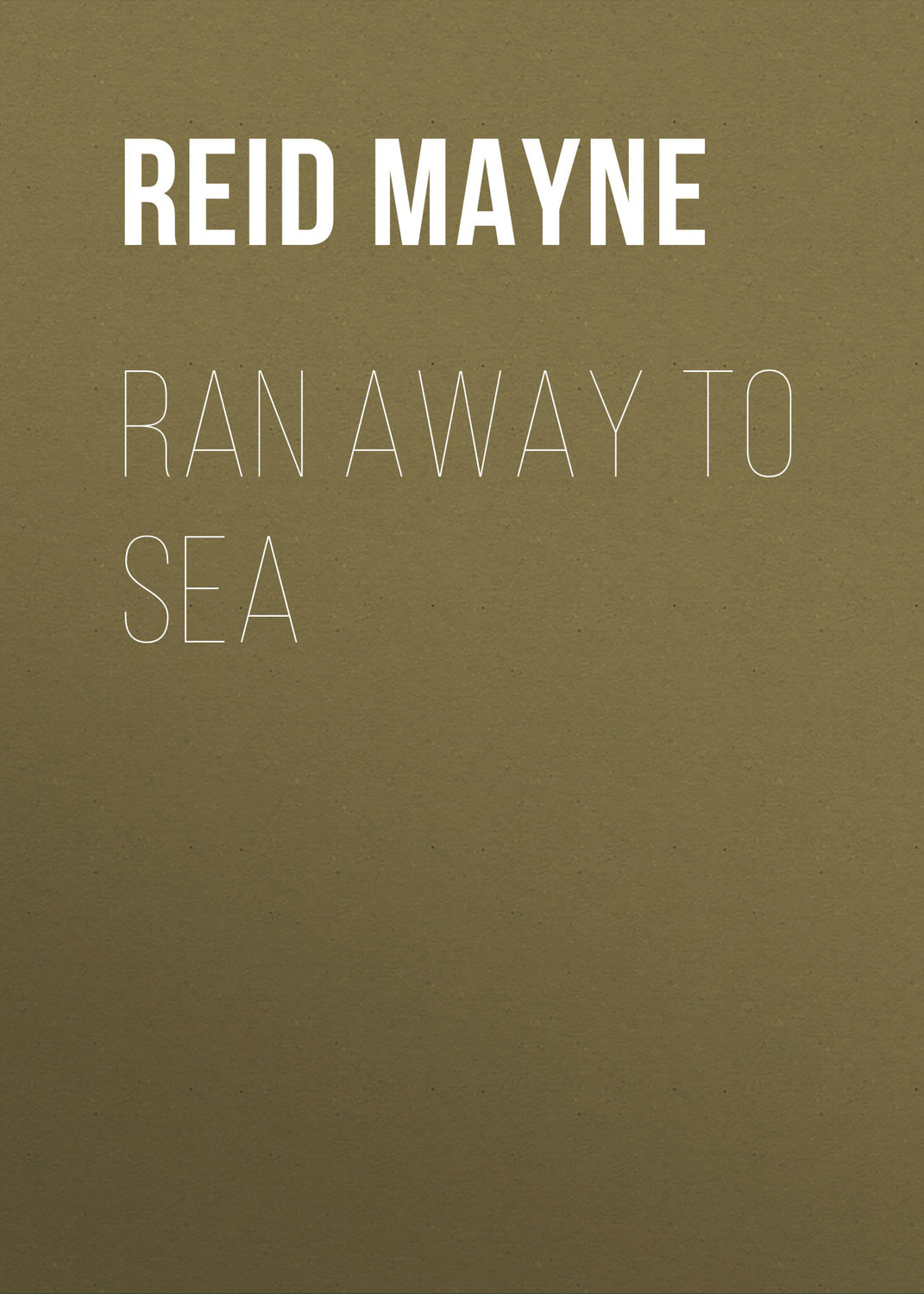 Обложка книги «Ran Away to Sea»