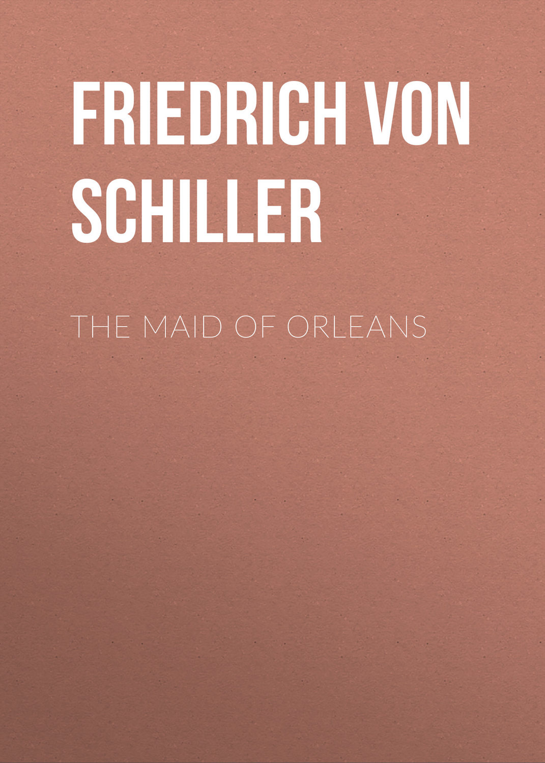 Обложка книги «The Maid of Orleans»