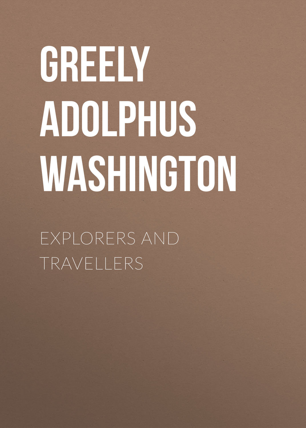 Обложка книги «Explorers and Travellers»