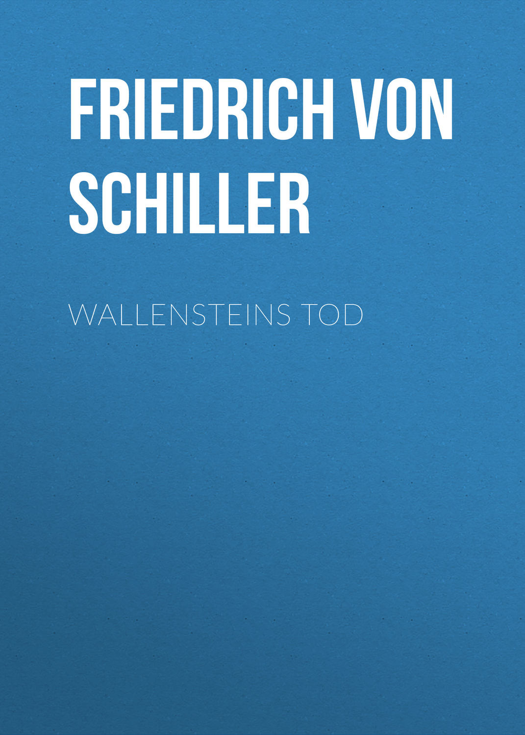 Обложка книги «Wallensteins Tod»