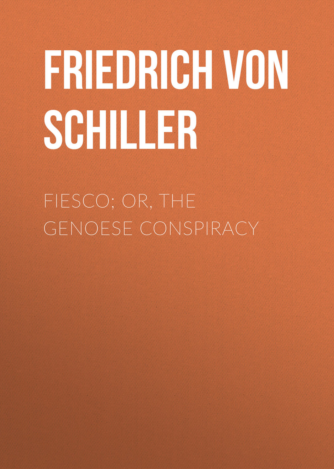 Обложка книги «Fiesco; or, the Genoese Conspiracy»