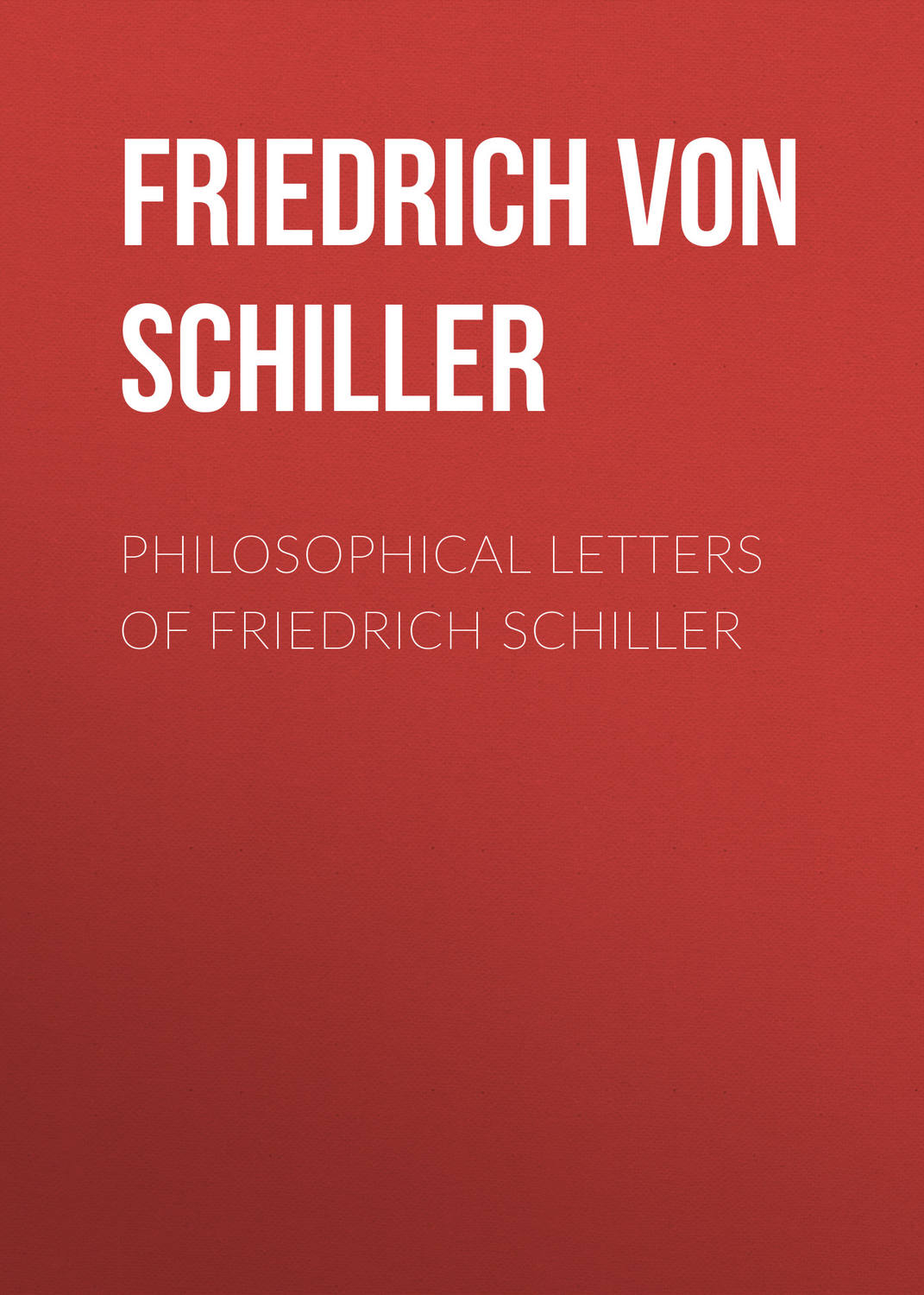 Обложка книги «Philosophical Letters of Friedrich Schiller»