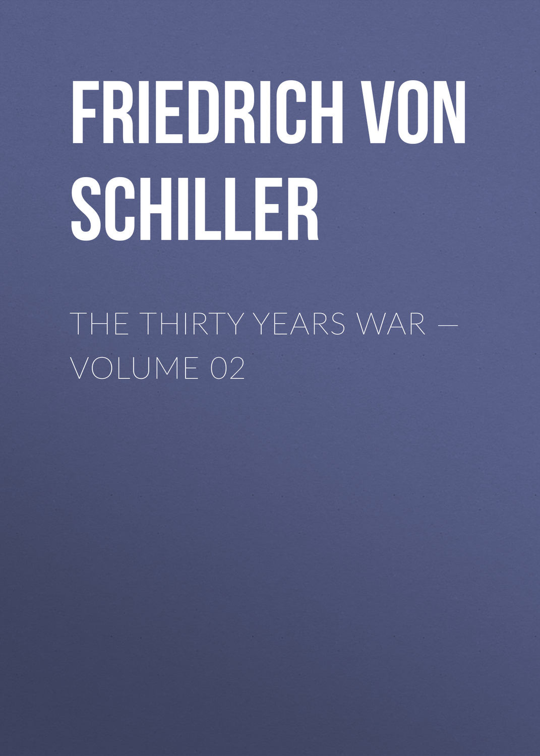 Обложка книги «The Thirty Years War — Volume 02»