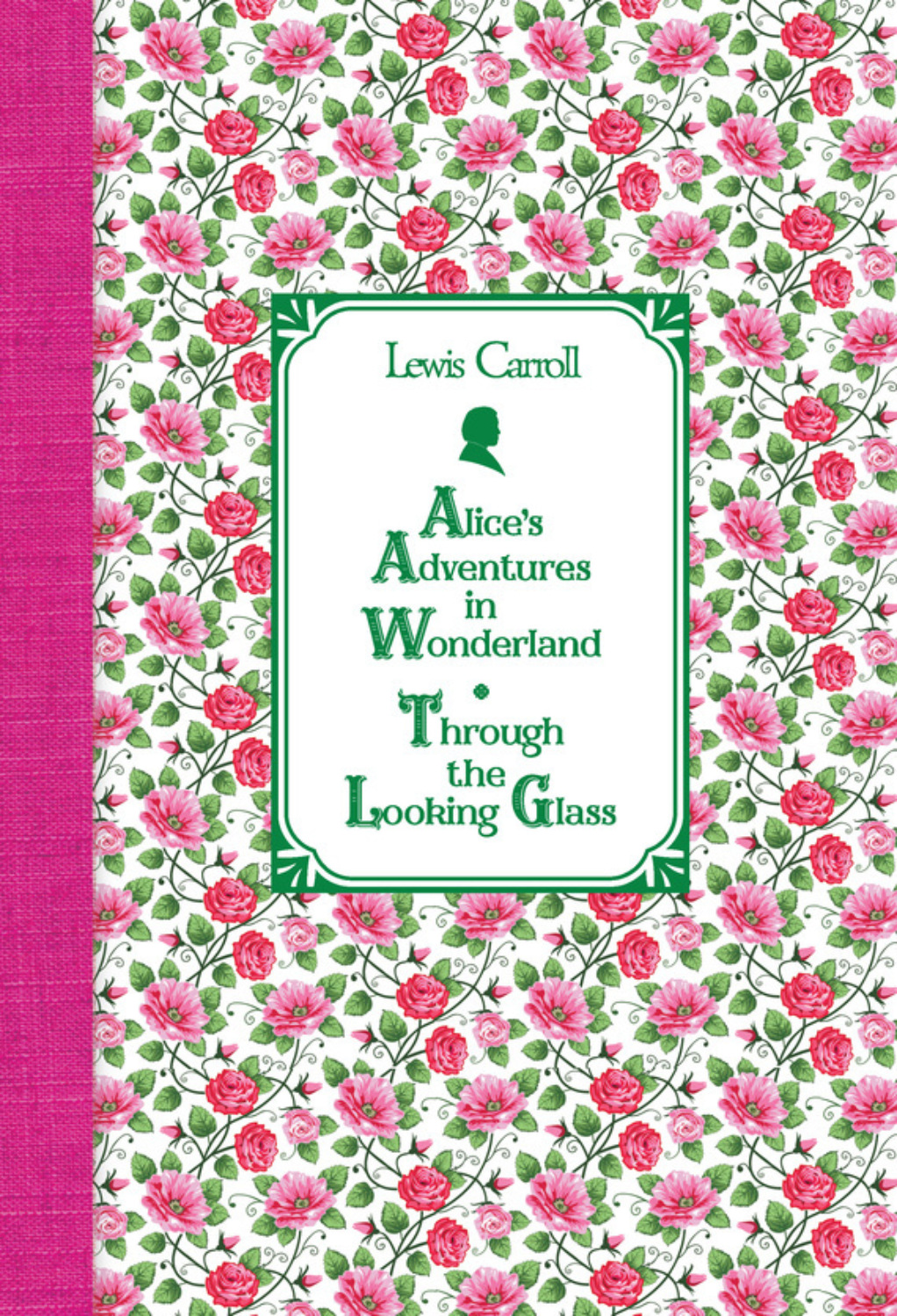 Обложка книги «Алиса в Стране чудес. Алиса в Зазеркалье / Alice's Adventures in Wonderland. Through the Looking Glass»