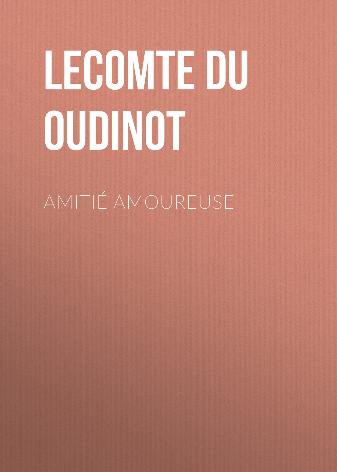 Обложка книги «Amitié amoureuse»
