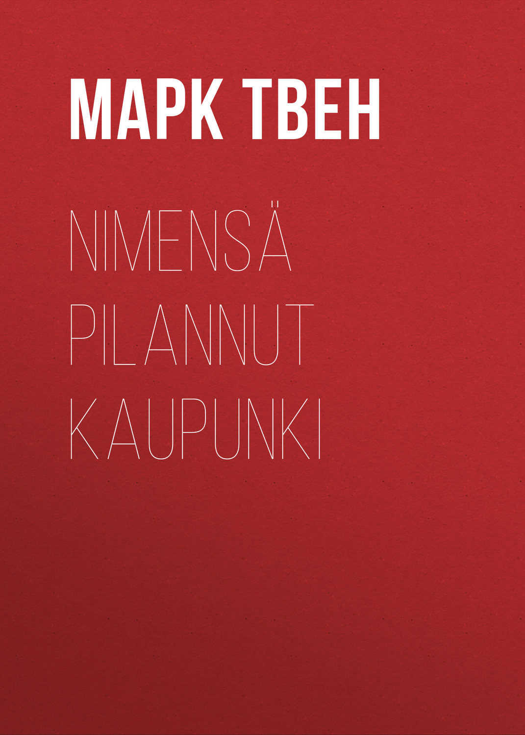 Обложка книги «Nimensä pilannut kaupunki»