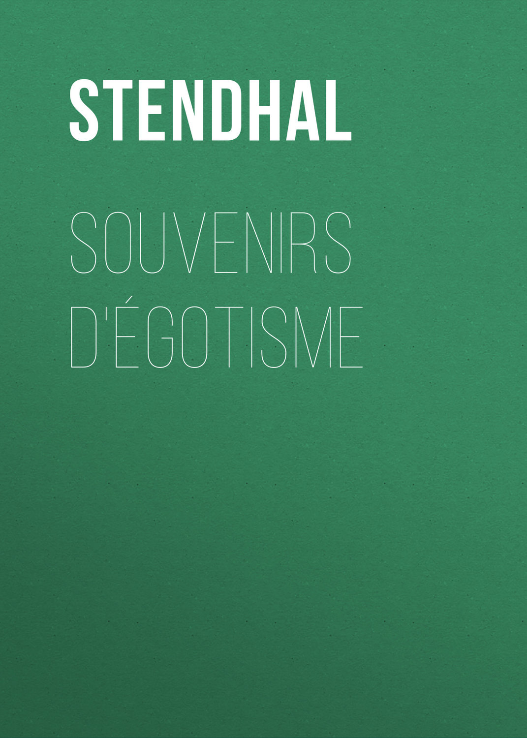 Обложка книги «Souvenirs d'égotisme»
