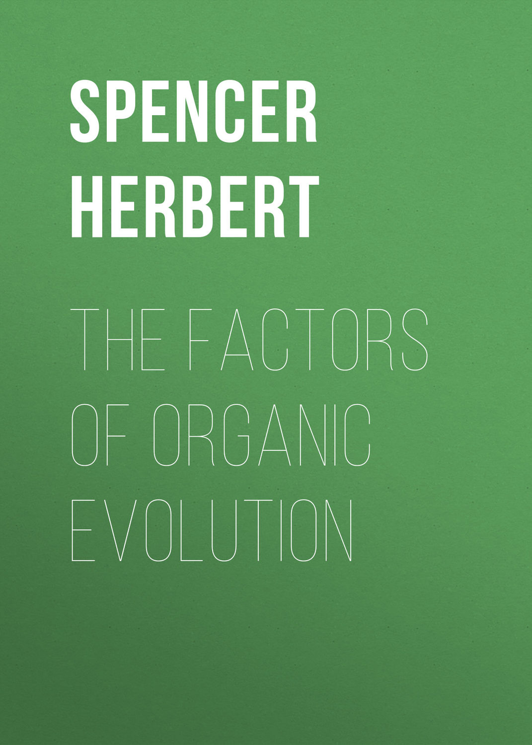 Обложка книги «The Factors of Organic Evolution»