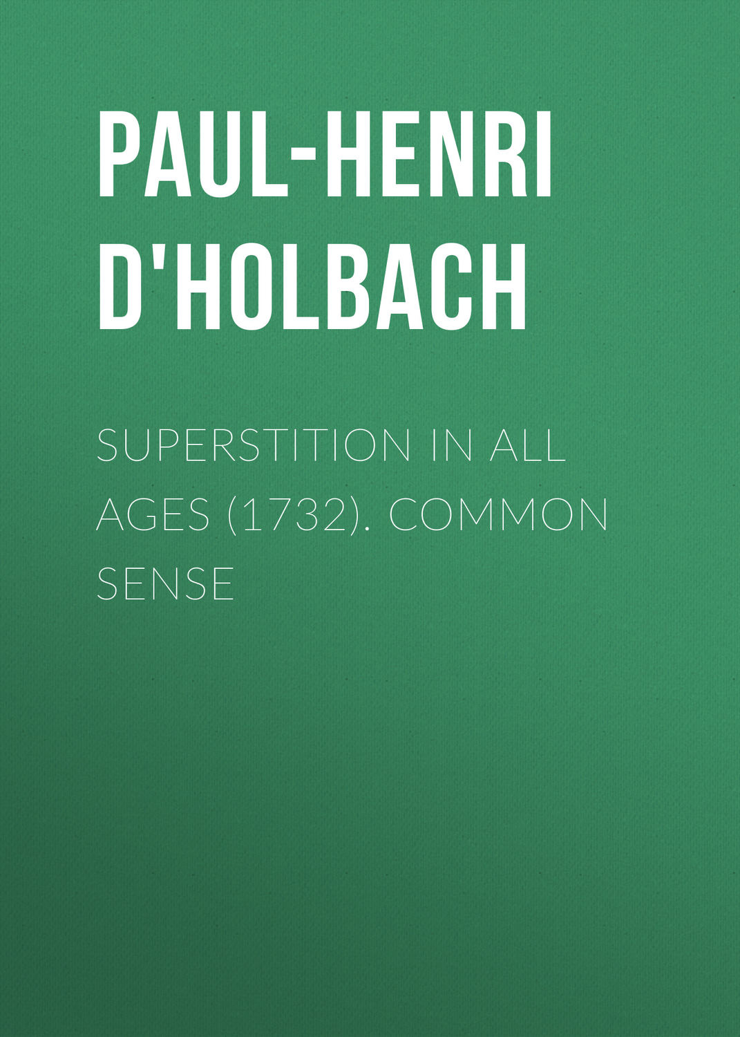 Обложка книги «Superstition In All Ages (1732). Common Sense»
