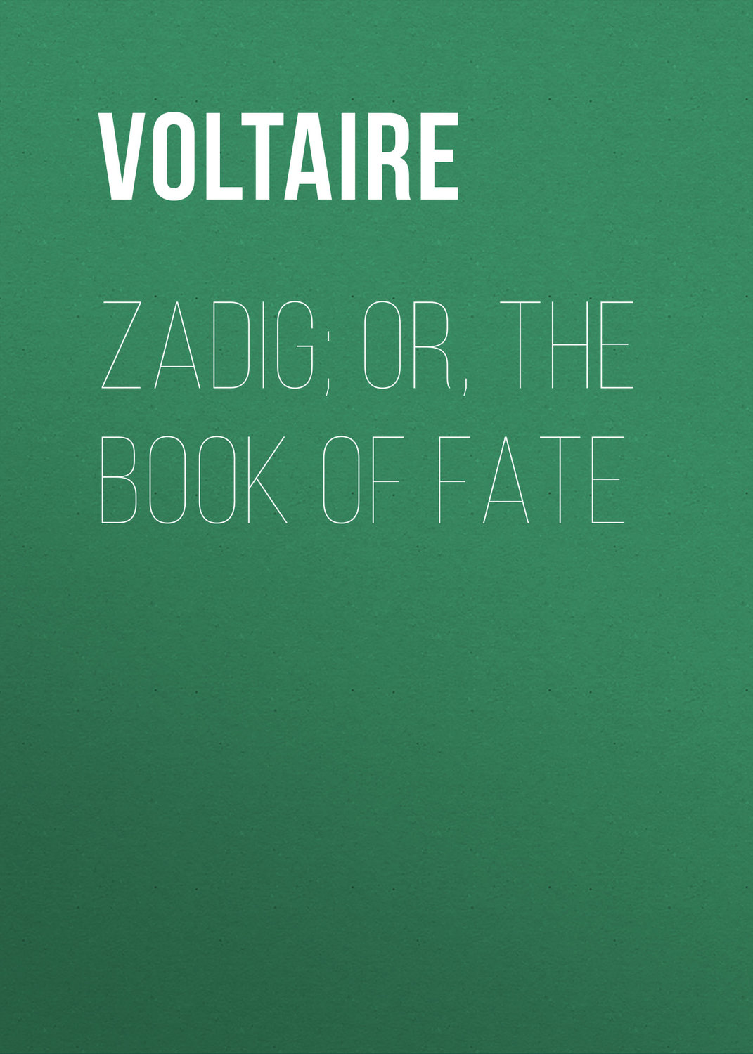 Обложка книги «Zadig; Or, The Book of Fate»