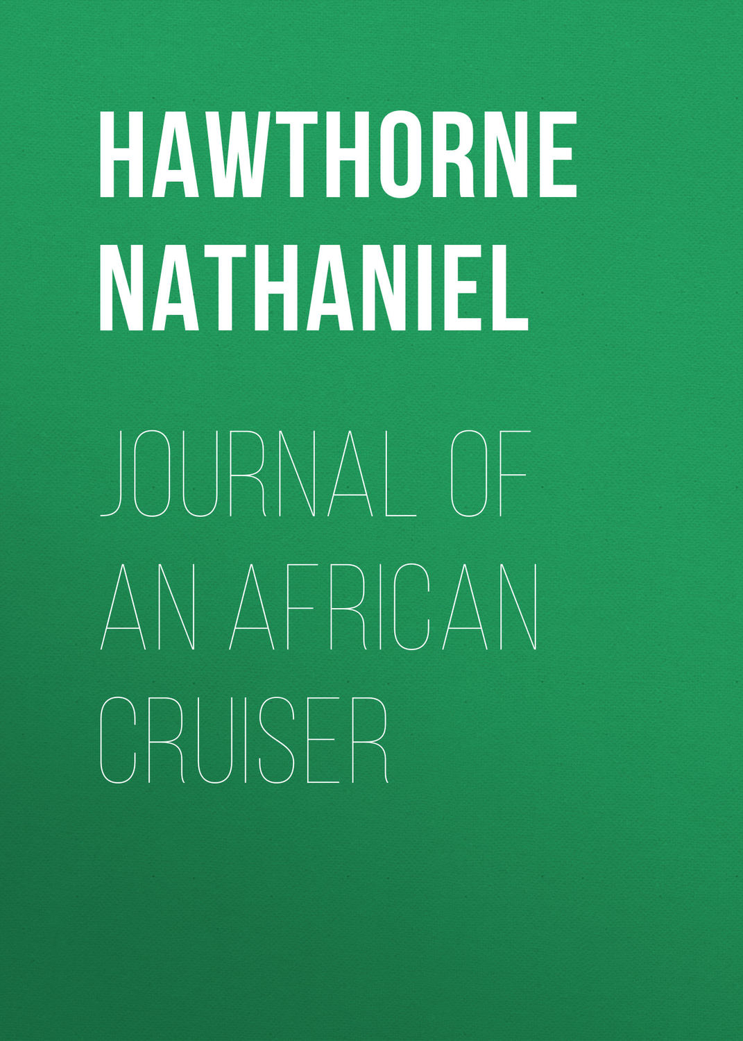 Обложка книги «Journal of an African Cruiser»