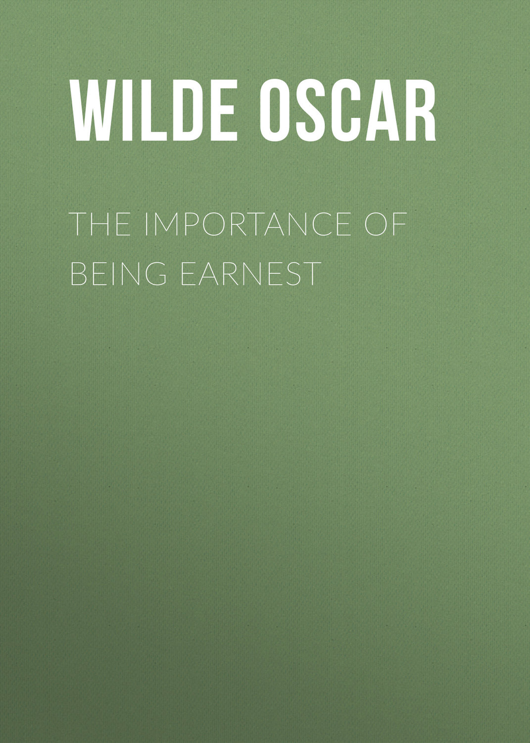 Обложка книги «The Importance of Being Earnest»
