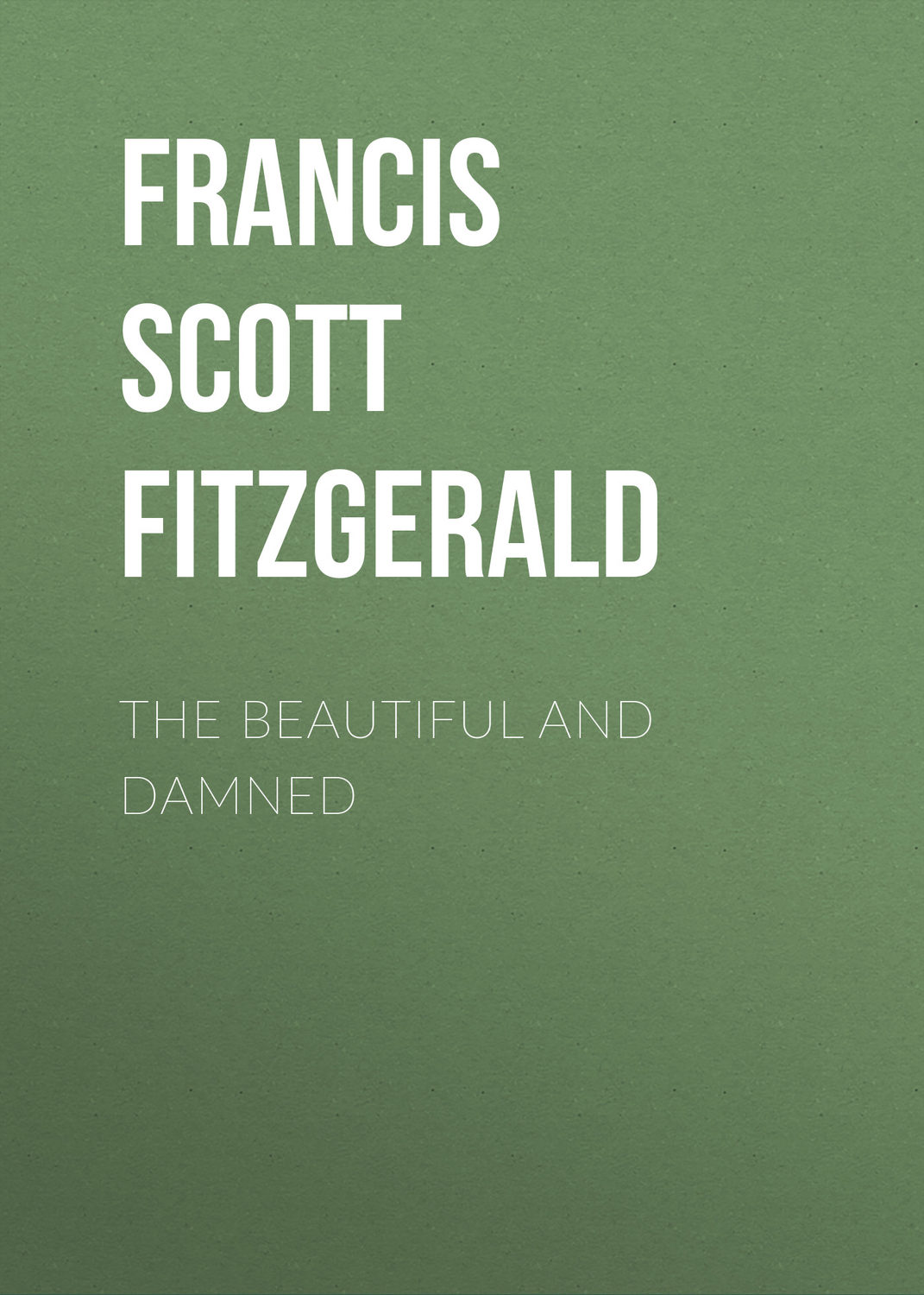 Обложка книги «The Beautiful and Damned»