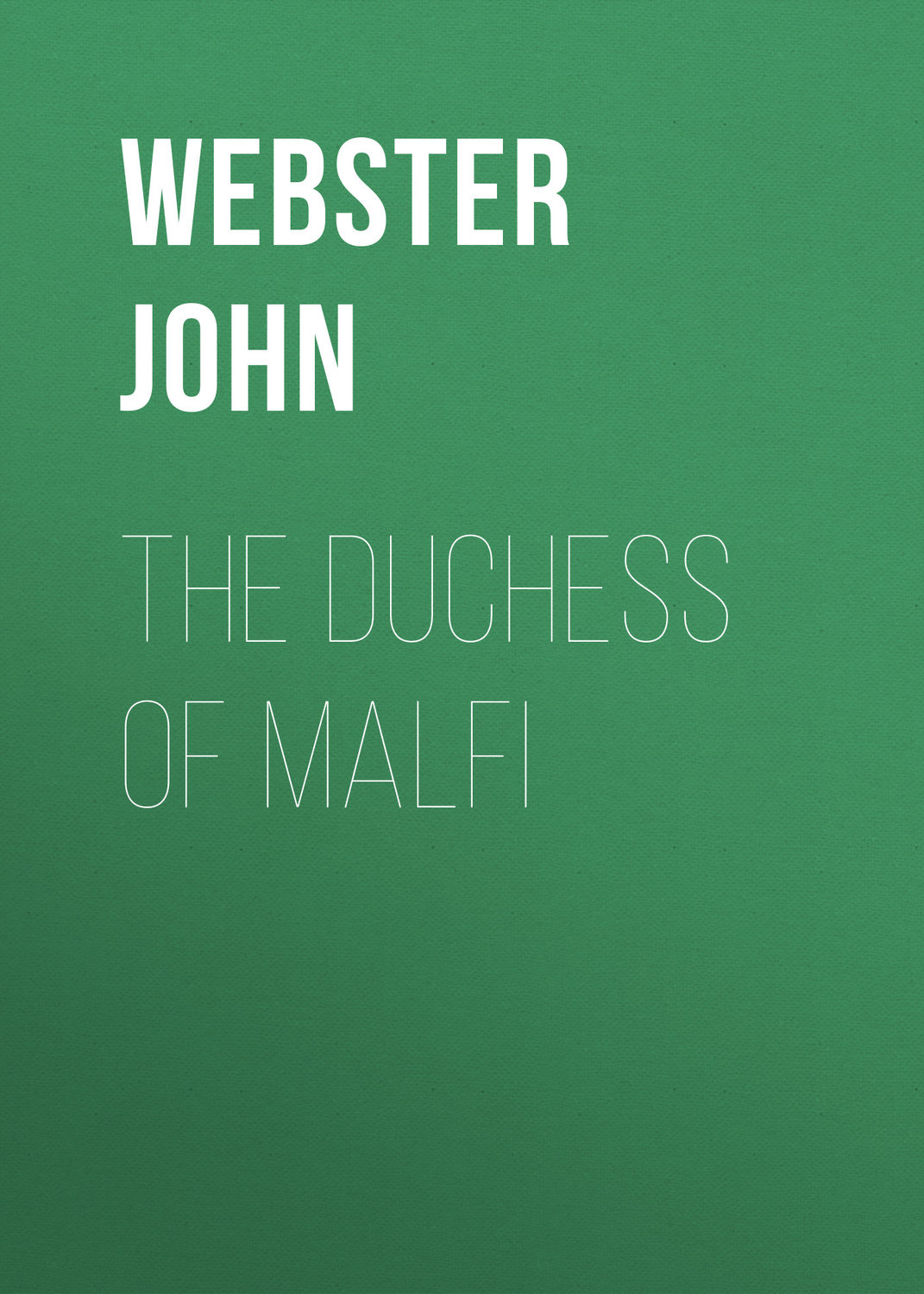 Обложка книги «The Duchess of Malfi»