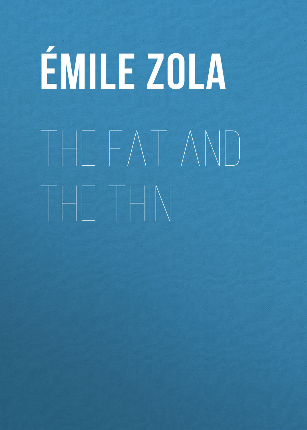 Обложка книги «The Fat and the Thin»