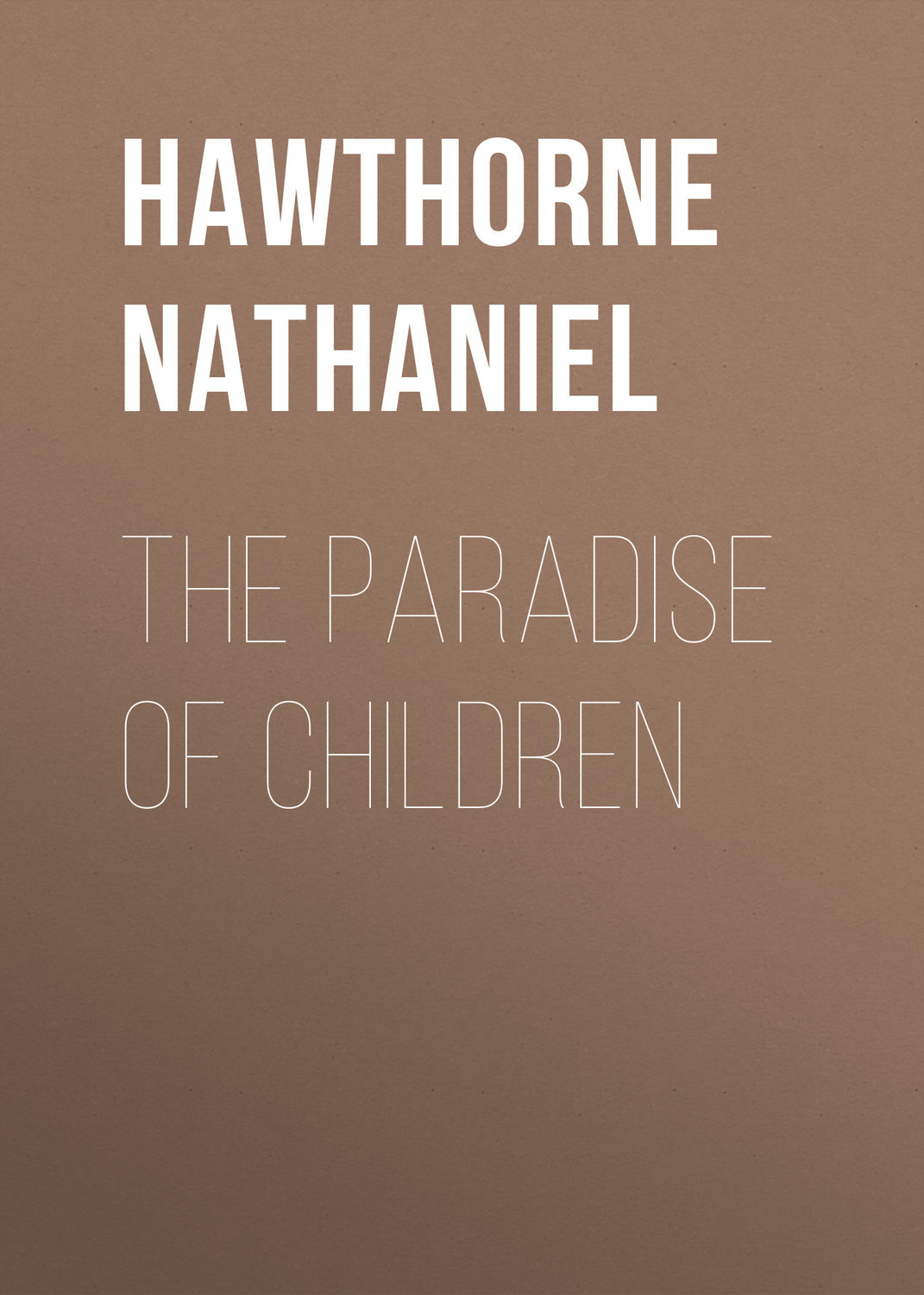 Обложка книги «The Paradise of Children»
