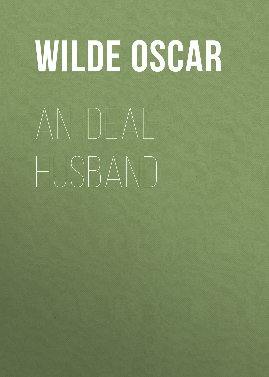 Обложка книги «An Ideal Husband»