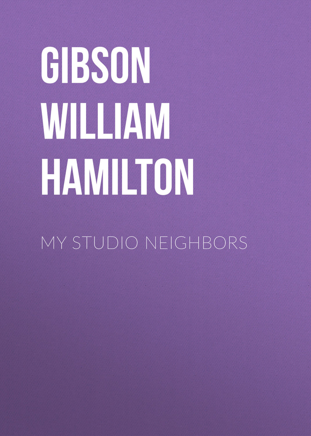 Обложка книги «My Studio Neighbors»