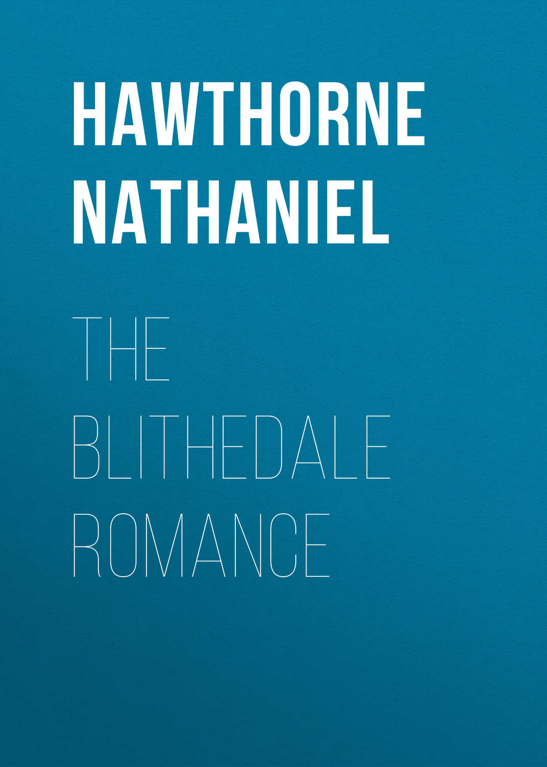 Обложка книги «The Blithedale Romance»