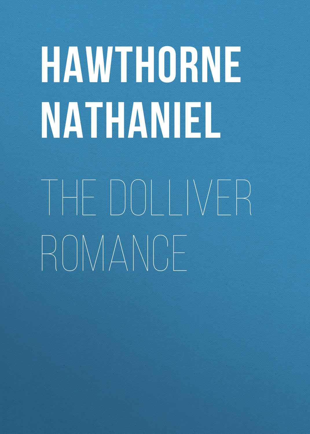 Обложка книги «The Dolliver Romance»