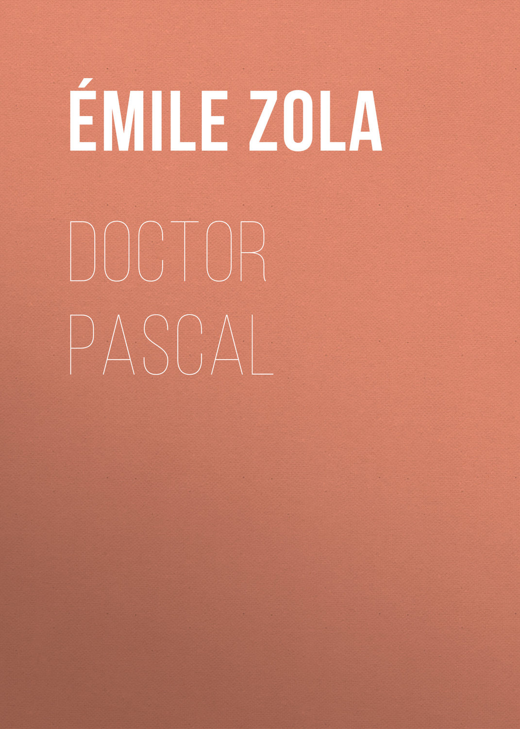 Обложка книги «Doctor Pascal»