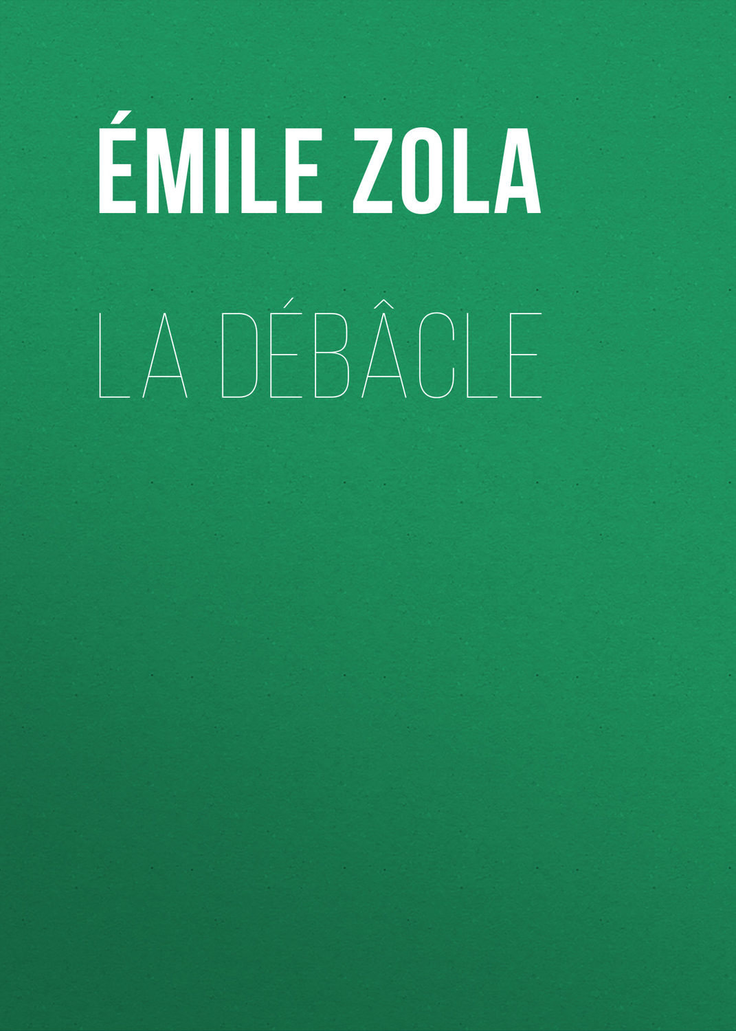 Обложка книги «La Débâcle»