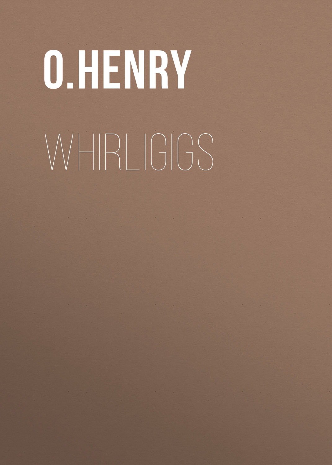 Обложка книги «Whirligigs»