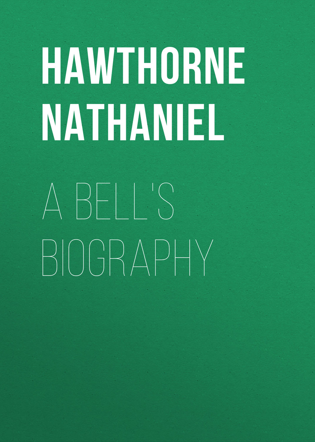 Обложка книги «A Bell's Biography»