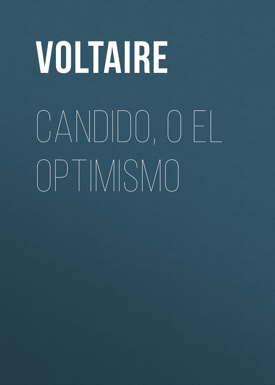 Обложка книги «Candido, o El Optimismo»
