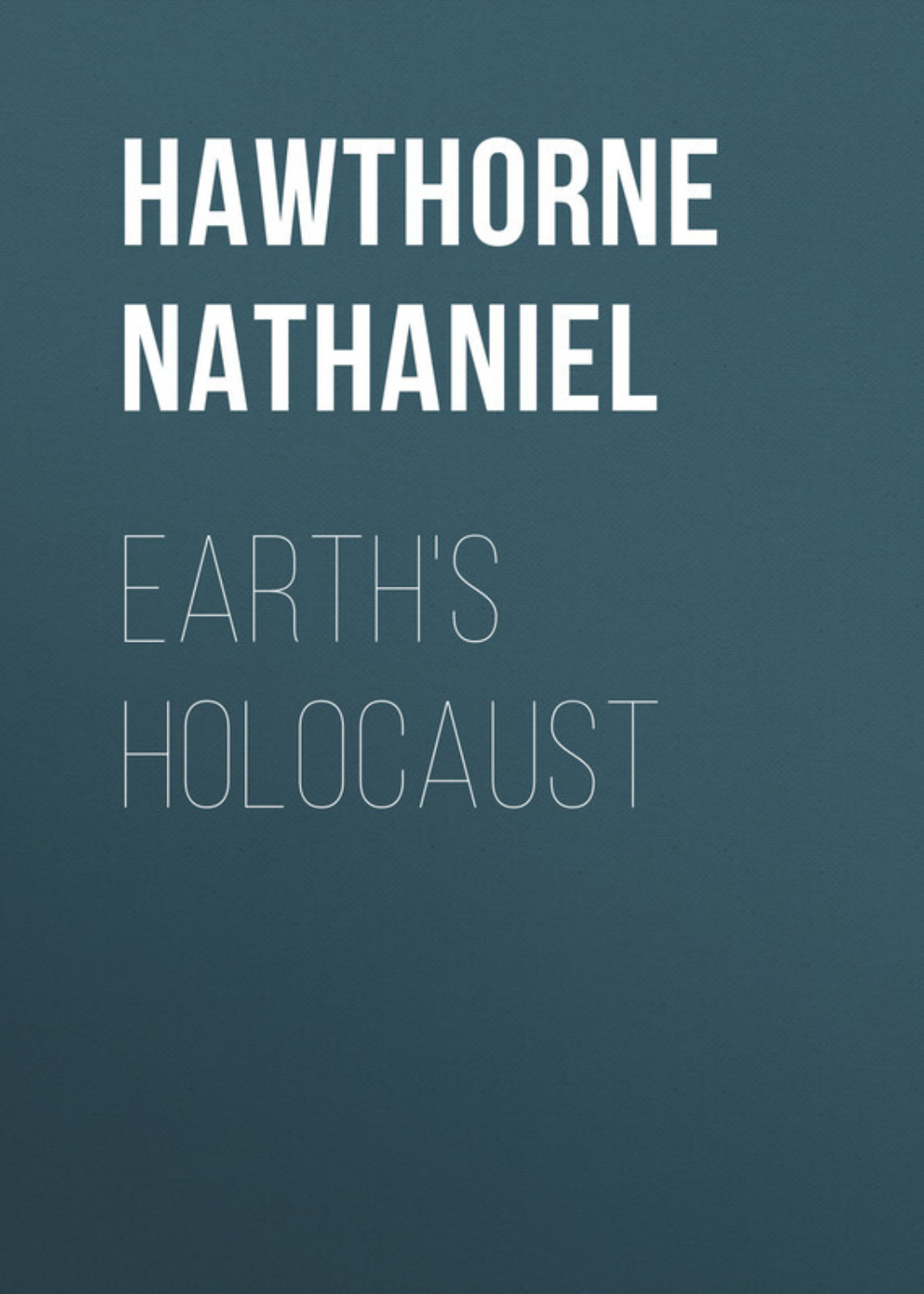 Обложка книги «Earth's Holocaust»
