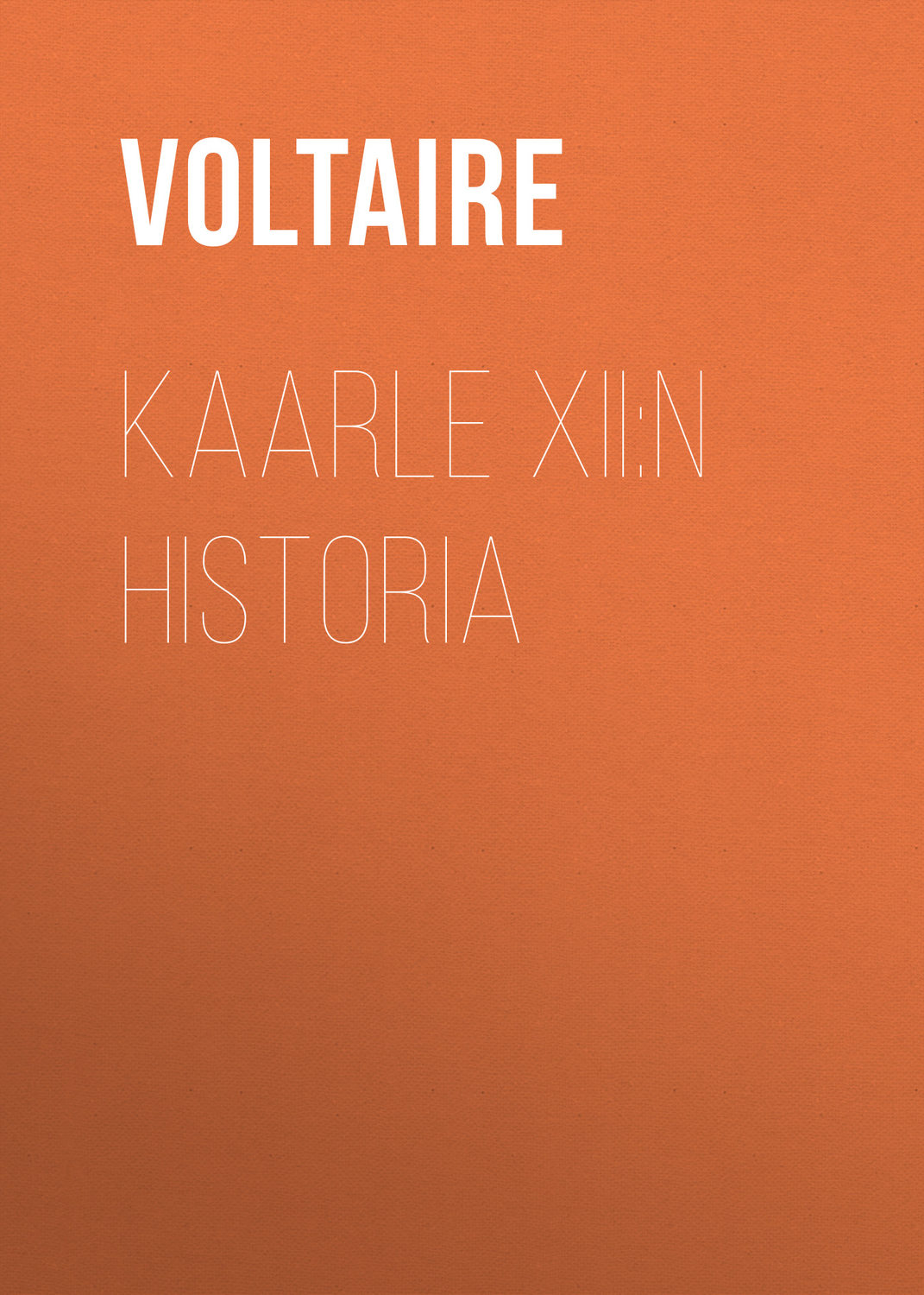 Обложка книги «Kaarle XII:n historia»