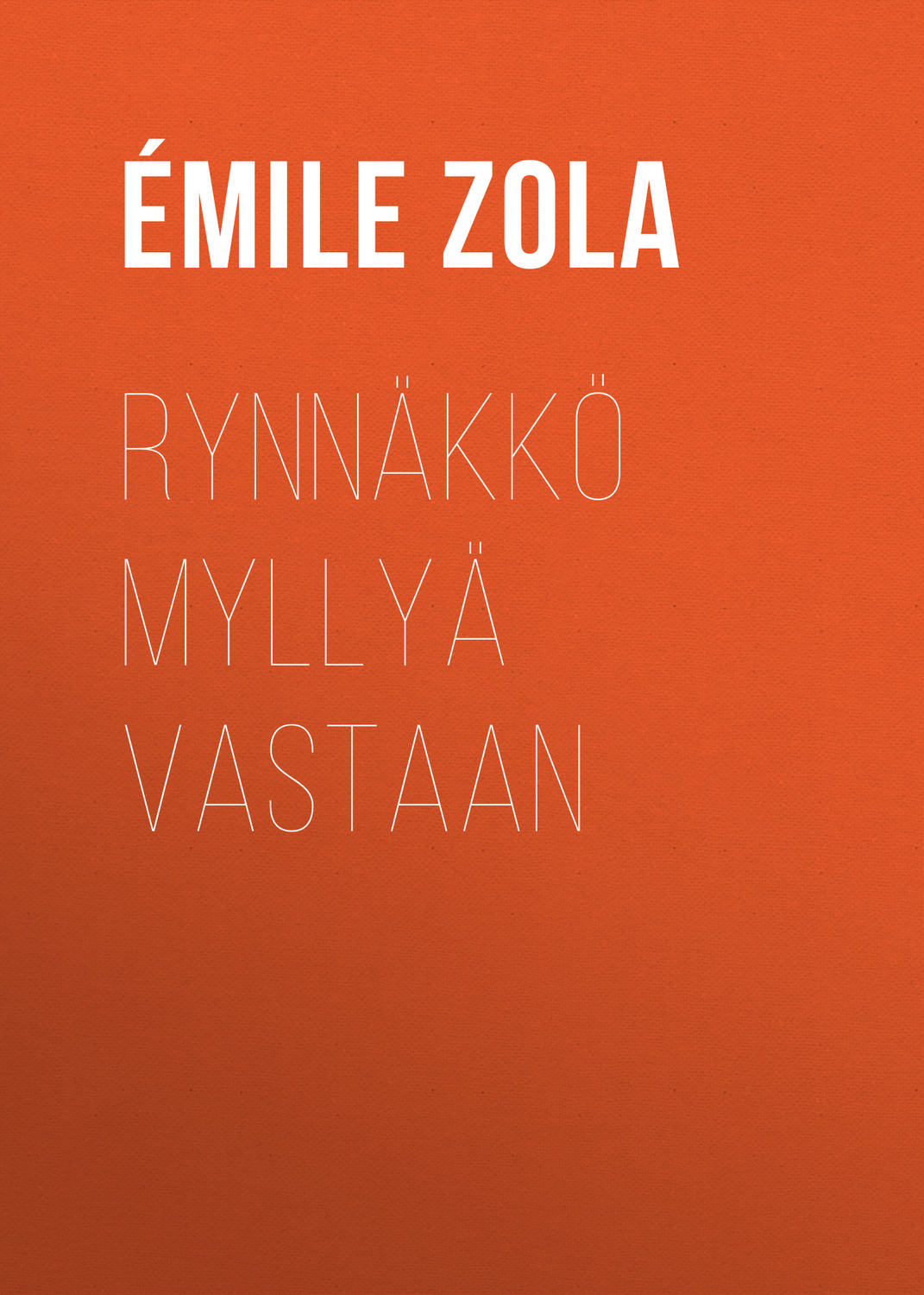 Обложка книги «Rynnäkkö myllyä vastaan»