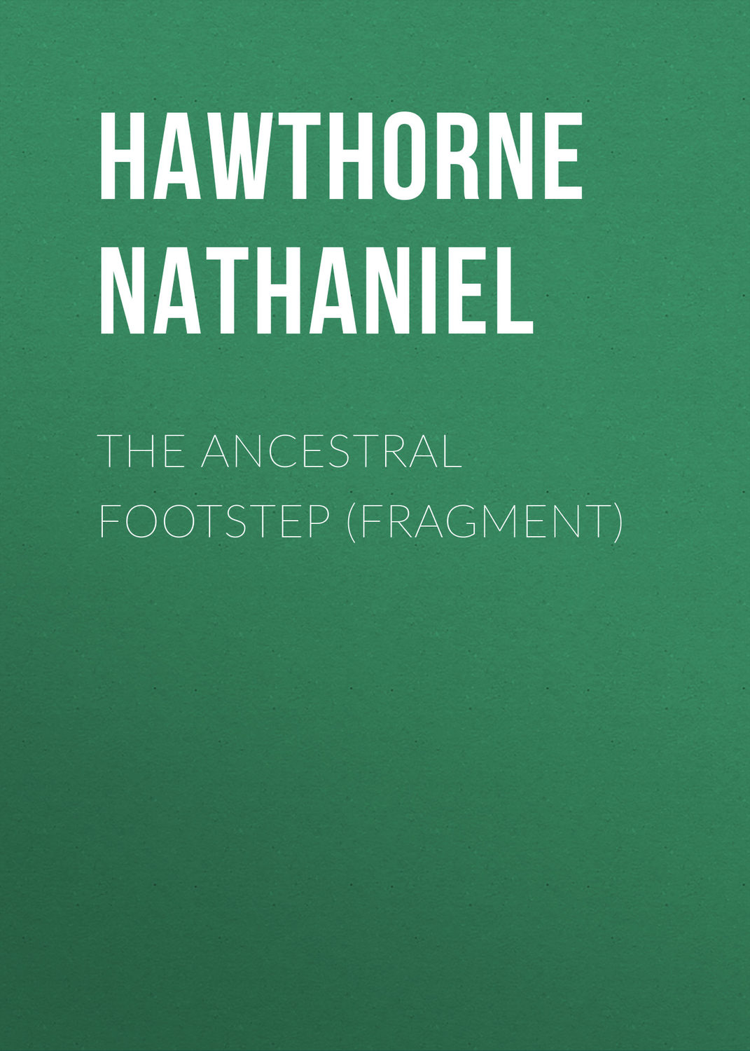 Обложка книги «The Ancestral Footstep (fragment)»