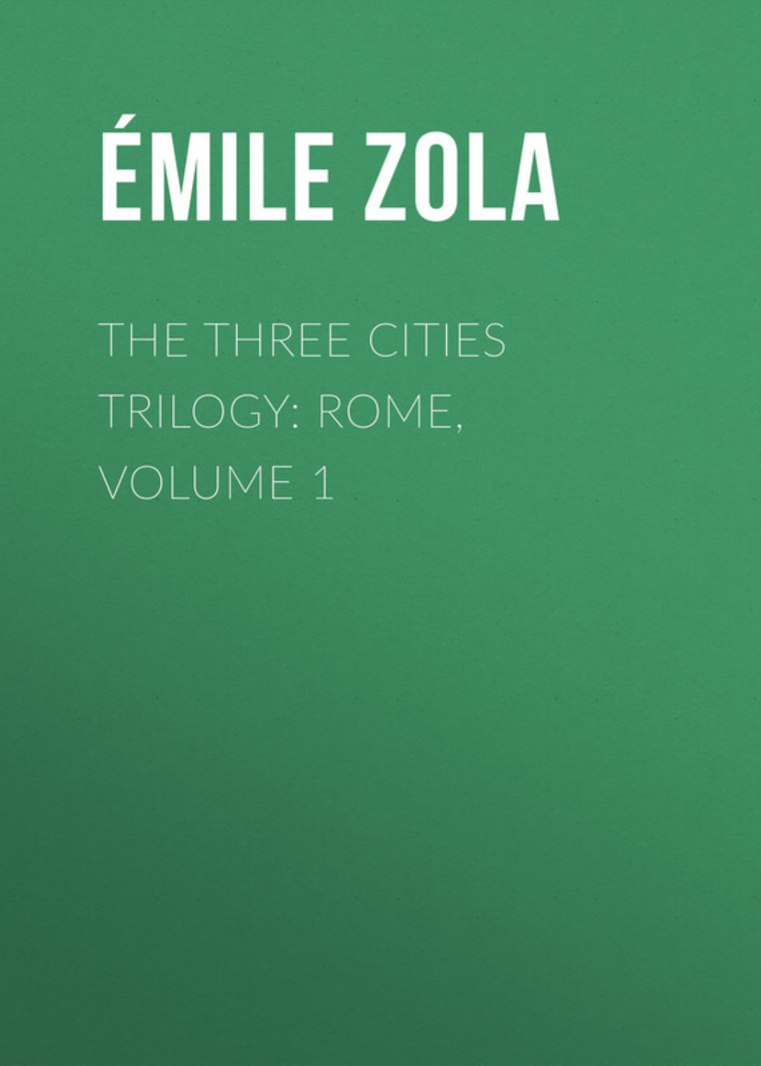 Обложка книги «The Three Cities Trilogy: Rome, Volume 1»