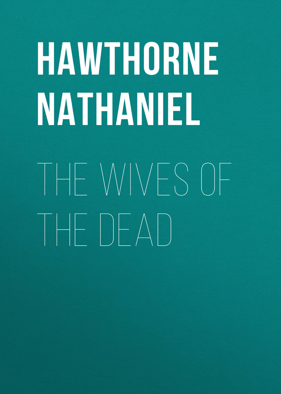 Обложка книги «The Wives of the Dead»
