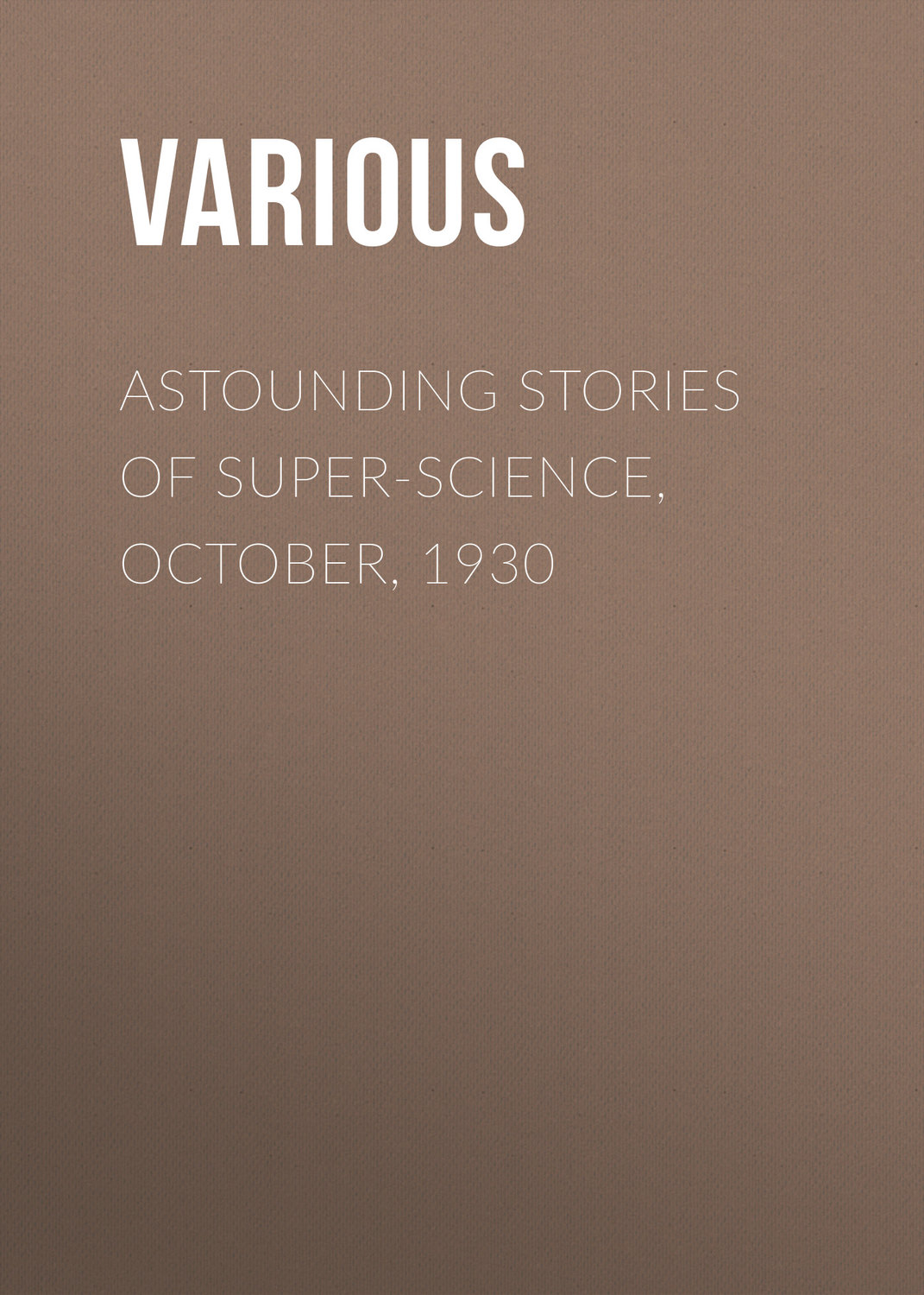 Обложка книги «Astounding Stories of Super-Science, October, 1930»