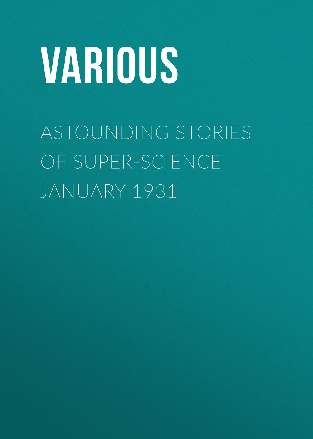 Обложка книги «Astounding Stories of Super-Science January 1931»