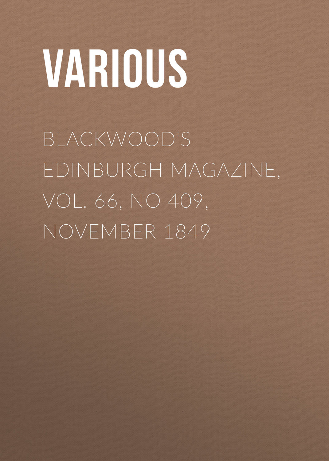 Обложка книги «Blackwood's Edinburgh Magazine, Vol. 66, No 409, November 1849»