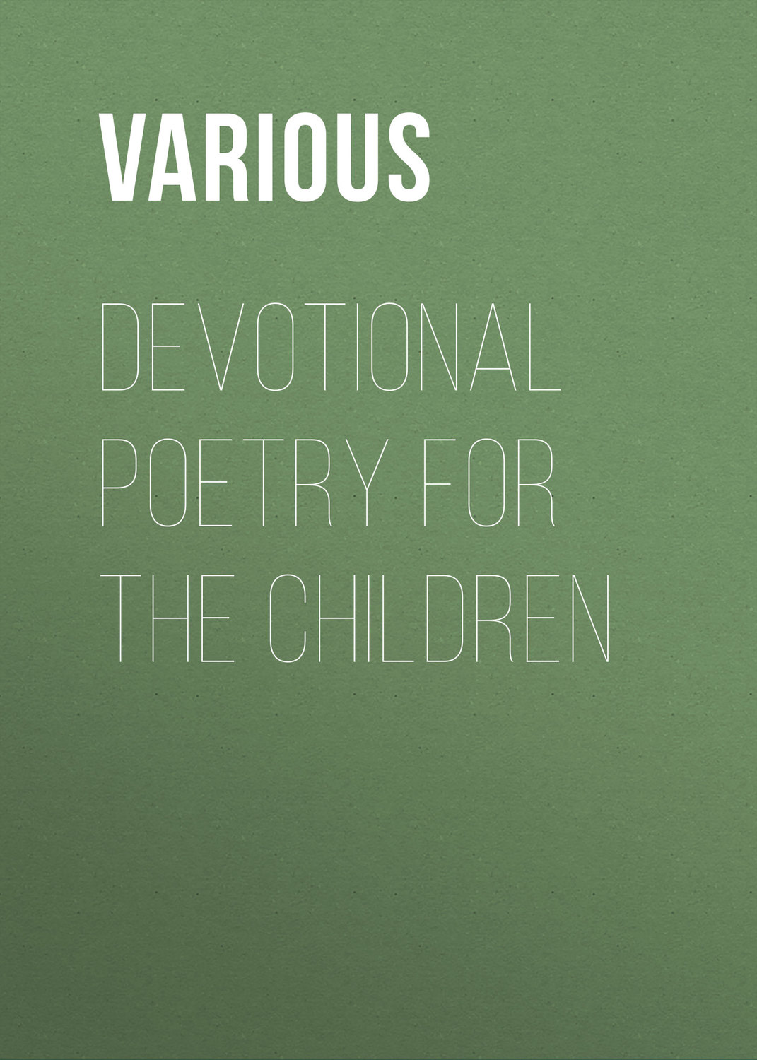 Обложка книги «Devotional Poetry for the Children»
